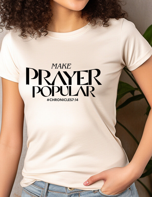 "Make Prayer Popular" T-Shirt