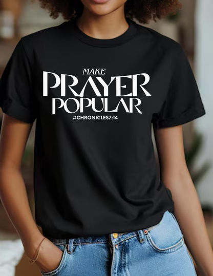 "Make Prayer Popular" T-Shirt