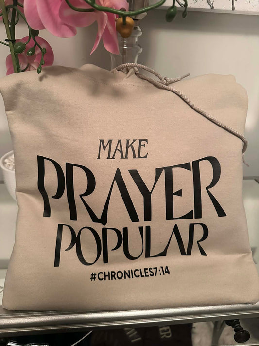 "Make Prayer Popular" Hoodie